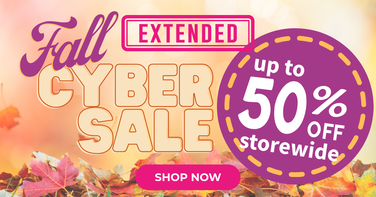 EXTENDED Fall Cyber Sale Up to 50% OFF