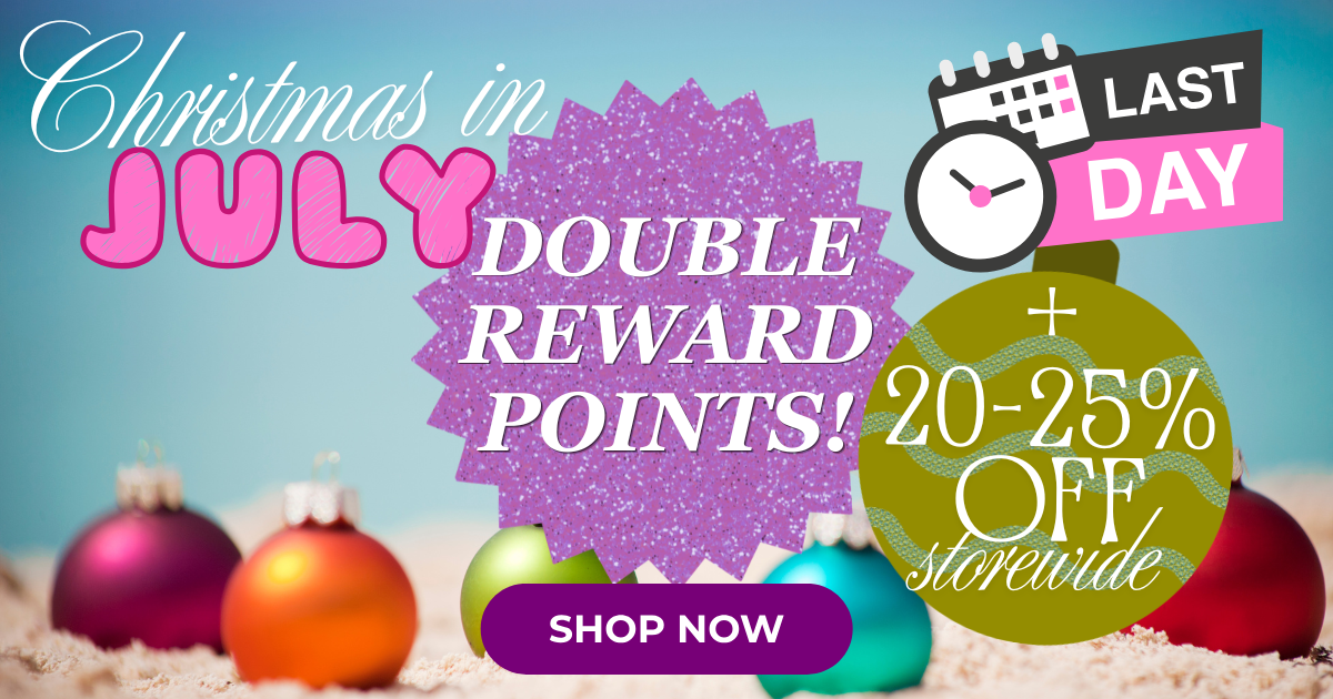 Christmas in July Sale 20-25% Off Storewide + Double Reward Points