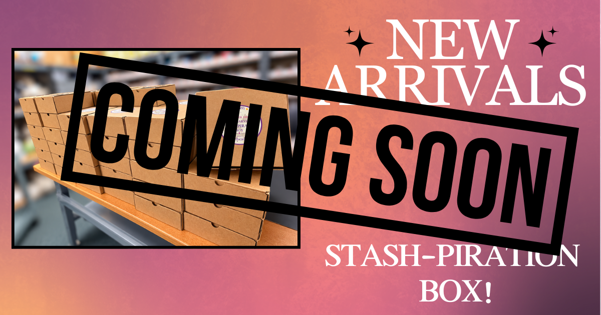 COMING SOON Stash-piration Boxes
