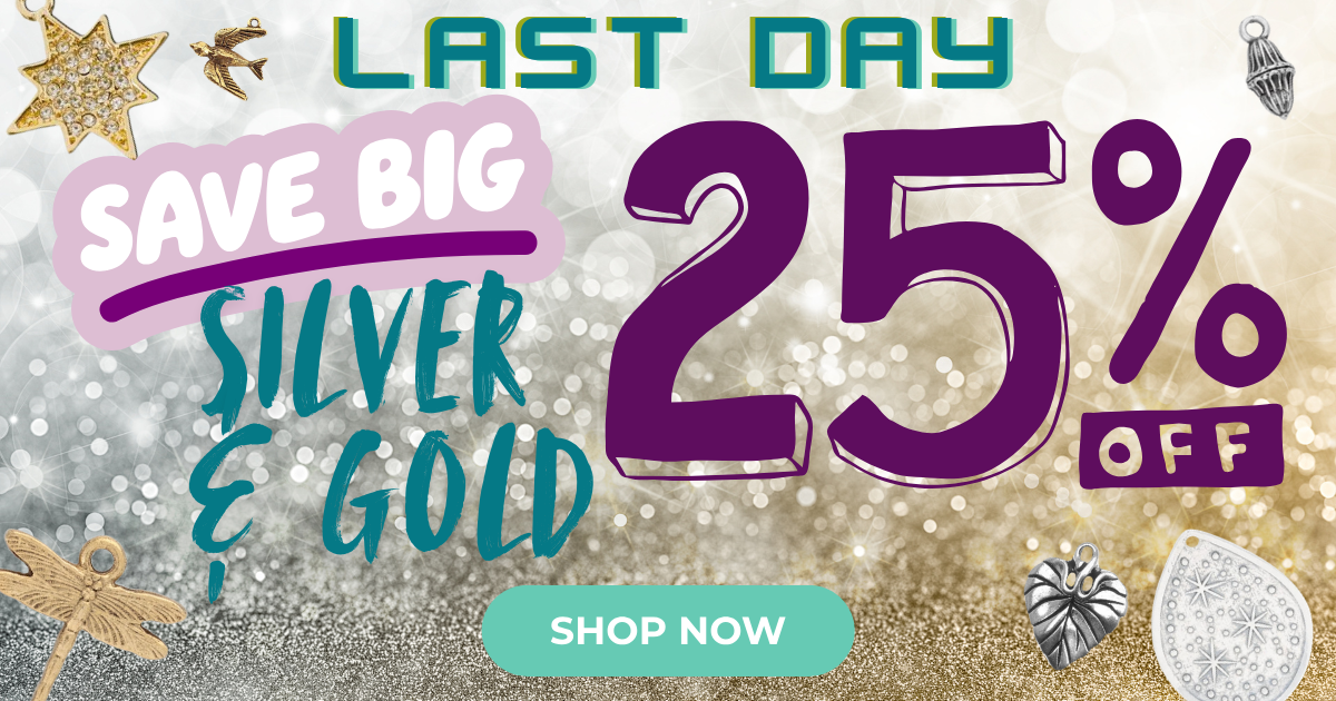 LAST DAY Silver and Gold 25% OFF