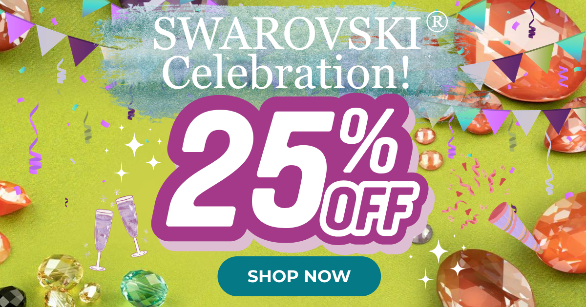 Swarovski Crystal Components 25% OFF!