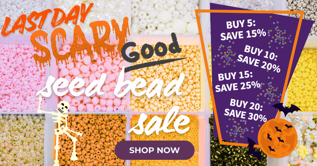 LAST DAY Scary Good Seed Bead Sale