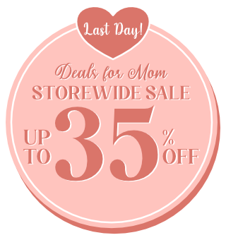 Last Day! Deals For Mom Up to 35% Off STOREWIDE