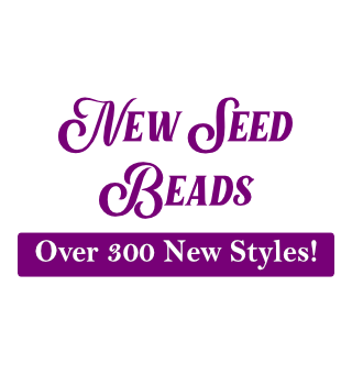 New Seed Beads! Over 300 Styles
