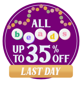 Last Day! All Beads Up to 35% Off