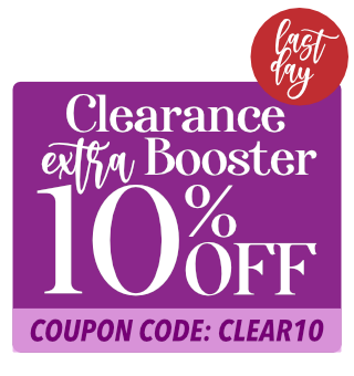 Clearance Booster LAST DAY! Save an Extra 10% off Clearance Items