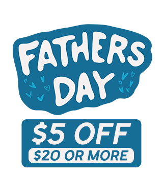 Fathers Day Deals! $5 off $20 or more + FREE SHIPPING