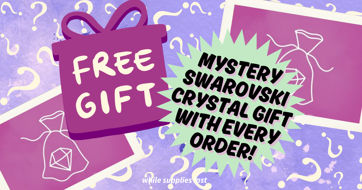 FREE Swarovski Crystal GIft with Any Order!