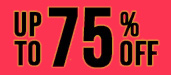 Black Friday Sale Up to 75% Off Black Friday Sale Up to 75% Off
